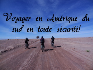 Backpacking south america travel safely