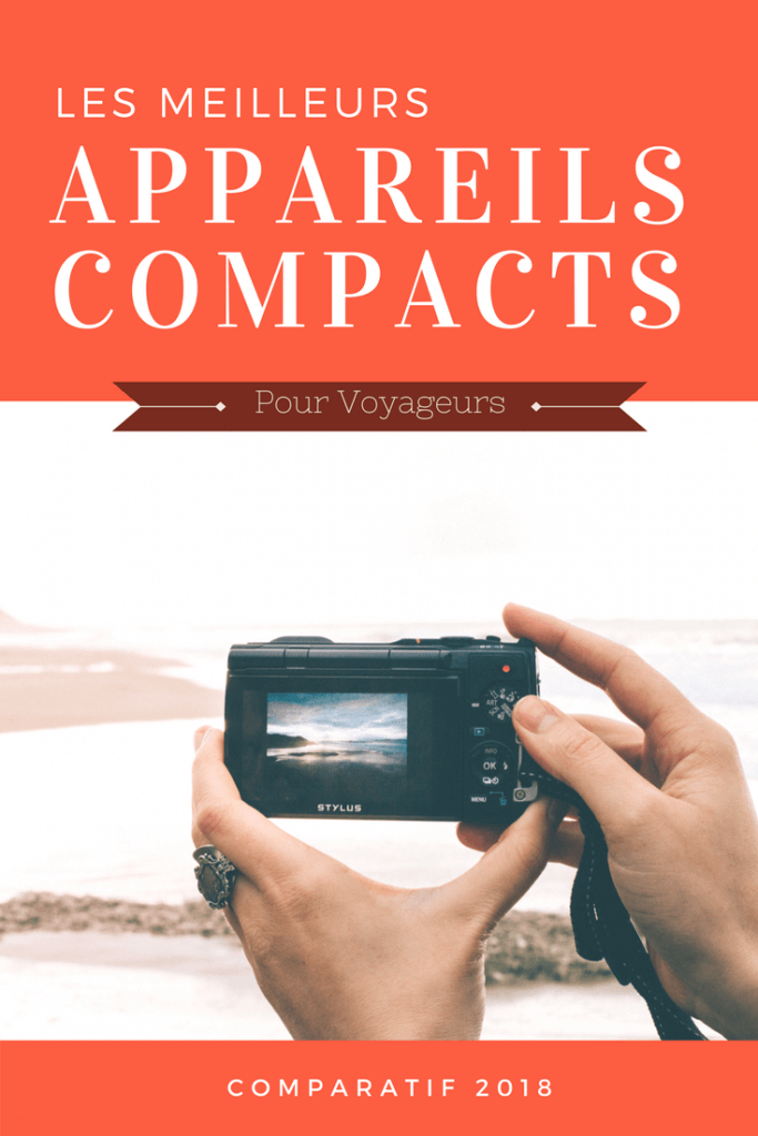 meilleurs appareils compact 2018