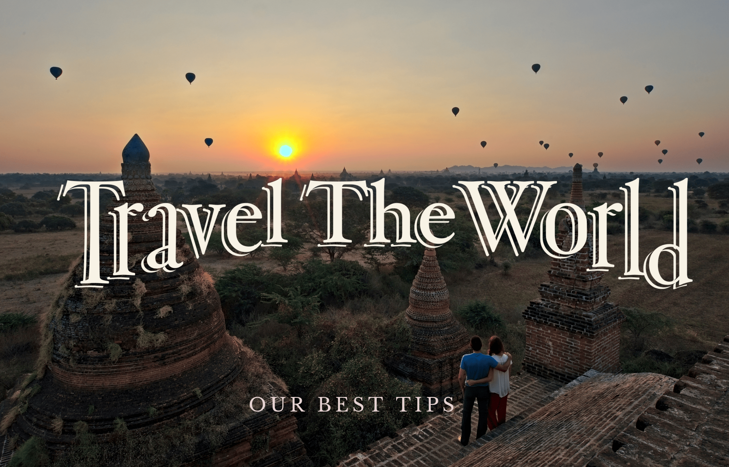 travel around the world for 6 months