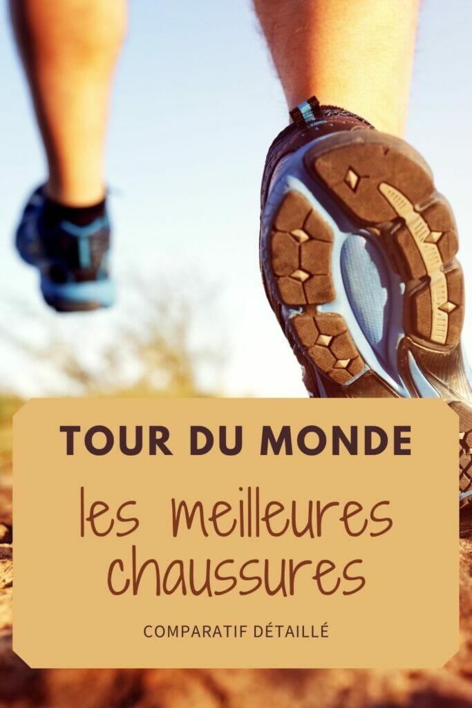 chaussures de trail pour un tour du monde