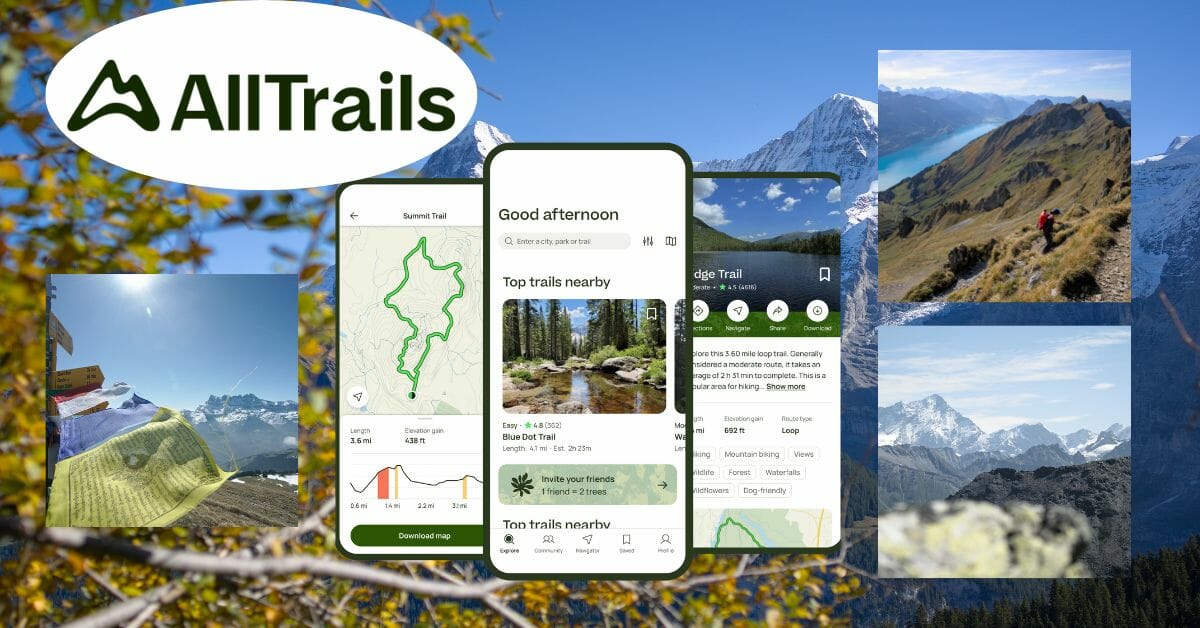 The AllTrails Hiking App Why Did We Choose It The AllTrails Hiking App Why Did We Choose It