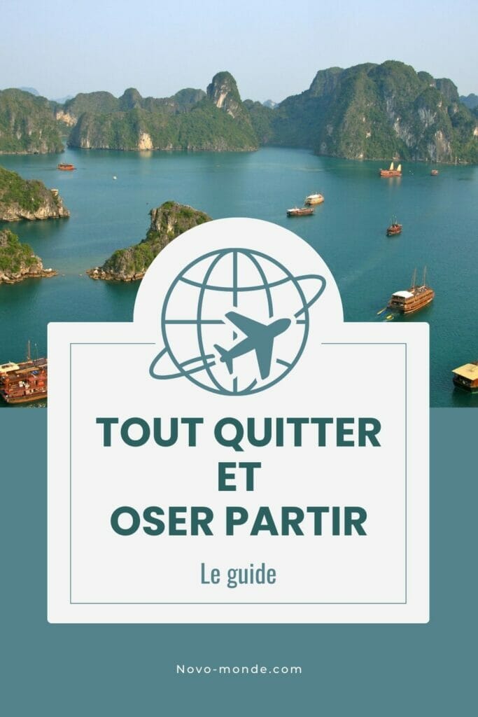 tout quitter et oser partir voyager