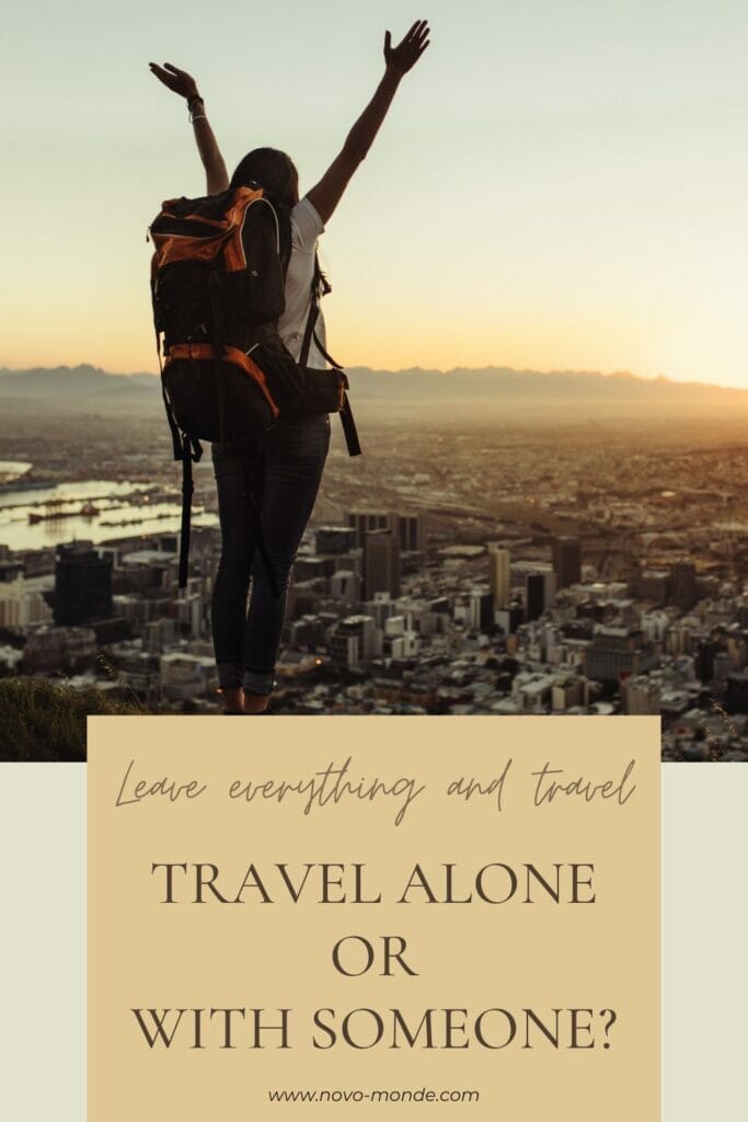quitting job to travel alone or with someone