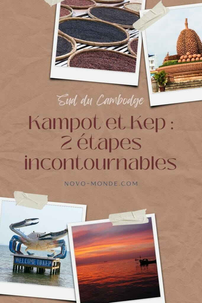 visiter Kampot et Kep au Cambodge