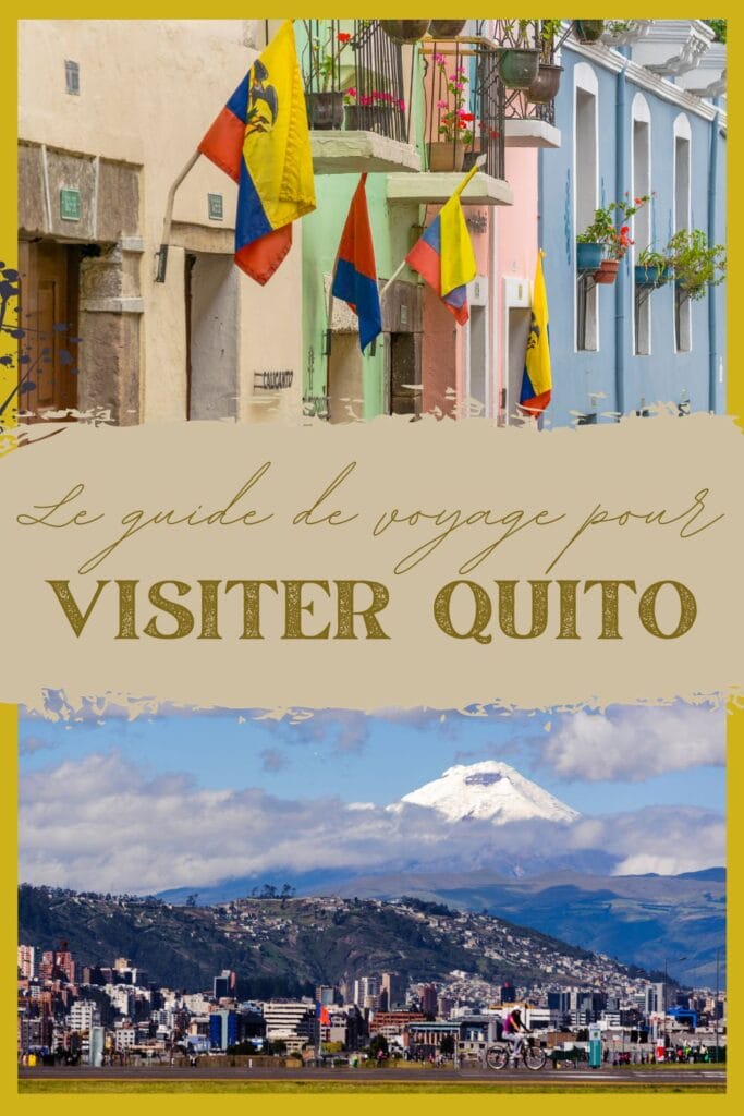 Visiter Quito en Équateur