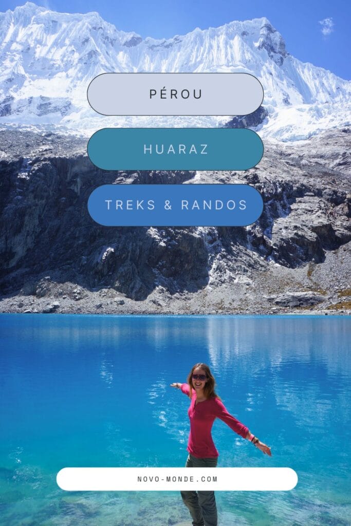 quelles randonnées et treks faire à Huaraz au Pérou?