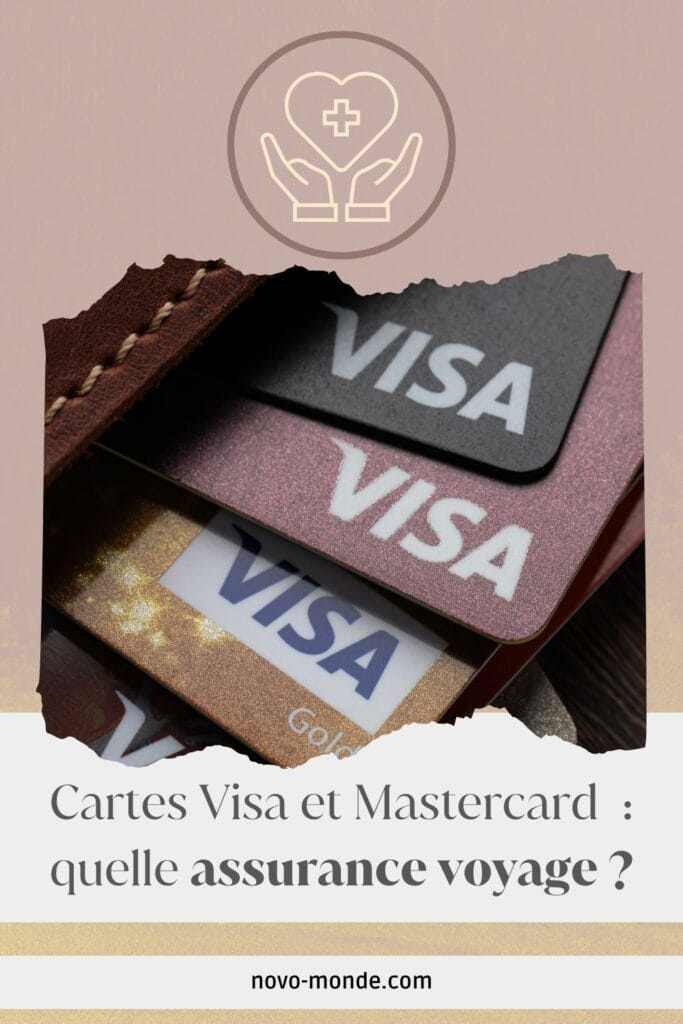 assurance voyage incluse avec les cartes bancaires visa et Mastercard