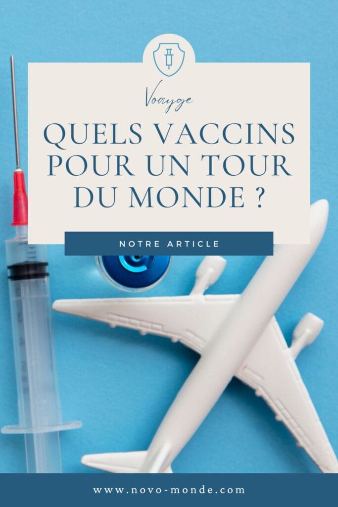 la liste des vaccins pour un tour du monde