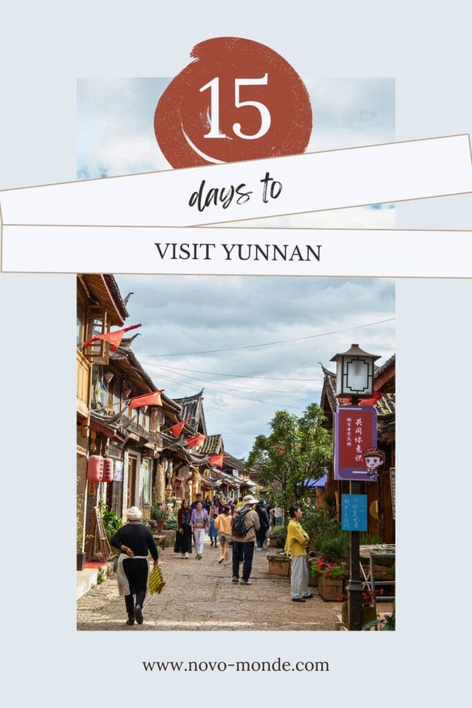 15 days to visit Yunnan in China